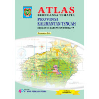 Image of ATLAS BERNUANSA TEMATIK PROVINSI KALIMANTAN TENGAH DENGAN 15 KABUPATEN DAN KOTA