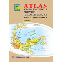 Image of ATLAS BERNUANSA TEMATIK PROVINSI SULAWESI TENGAH DENGAN 10 KABUPATEN DAN KOTA