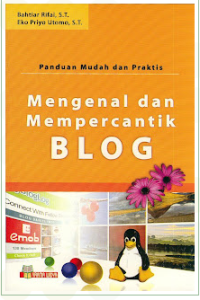 Image of PANDUAN MUDAH DAN PRAKTIS MENGENAL DAN MEMPERCANTIK BLOG