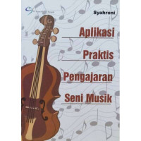 Image of APLIKASI PRAKTIS PENGAJARAN SENI MUSIK