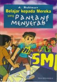 Image of BELAJAR KEPADA MEREKA YANG PANTANG MENYERAH