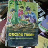 Image of CACING TANAH: HEWAN PELESTARI LINGKUNGAN