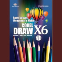Image of KUNCI SUKSES MENGUASAI DAN MAHIR COREL DRAW X6