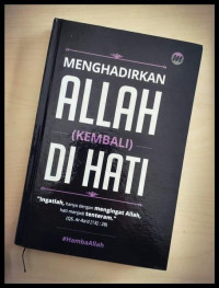 Image of MENGHADIRKAN ALLAH (KEMBALI) DI HATI