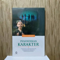 Image of PENDIDIKAN KARAKTER: STRATEGI MEMBANGUN KARAKTER BANGSA BERPERADABAN