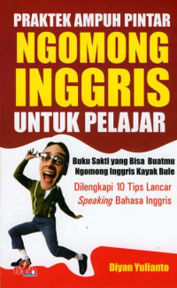 Image of PRAKTEK AMPUH PINTAR NGOMONG INGGRIS UNTUK PELAJAR