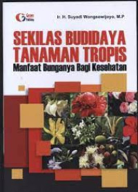 Image of SEKILAS BUDIDAYA TANAMAN TROPIS: MANFAAT BUNGANYA BAGI KESEHATAN