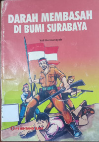 Image of DARAH MEMBASAH DI BUMI SURABAYA