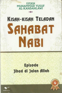 Image of KISAH-KISAH TELADAN SAHABAT NABI 4: EPISODE JIHAD DI JALAN ALLAH