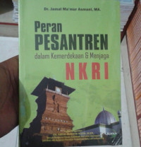 Image of PERAN PESANTREN DALAM KEMERDEKAAN & MENJAGA NKRI